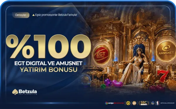 %100 EGT Digital ve Amusnet Yatırım Bonusu — Betzula